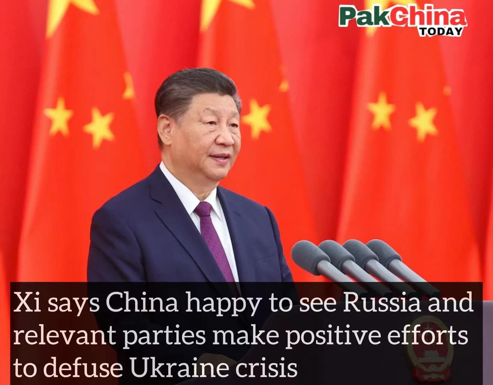 Xi says China happy to see Russia and relevant parties make positive efforts to defuse Ukraine crisis