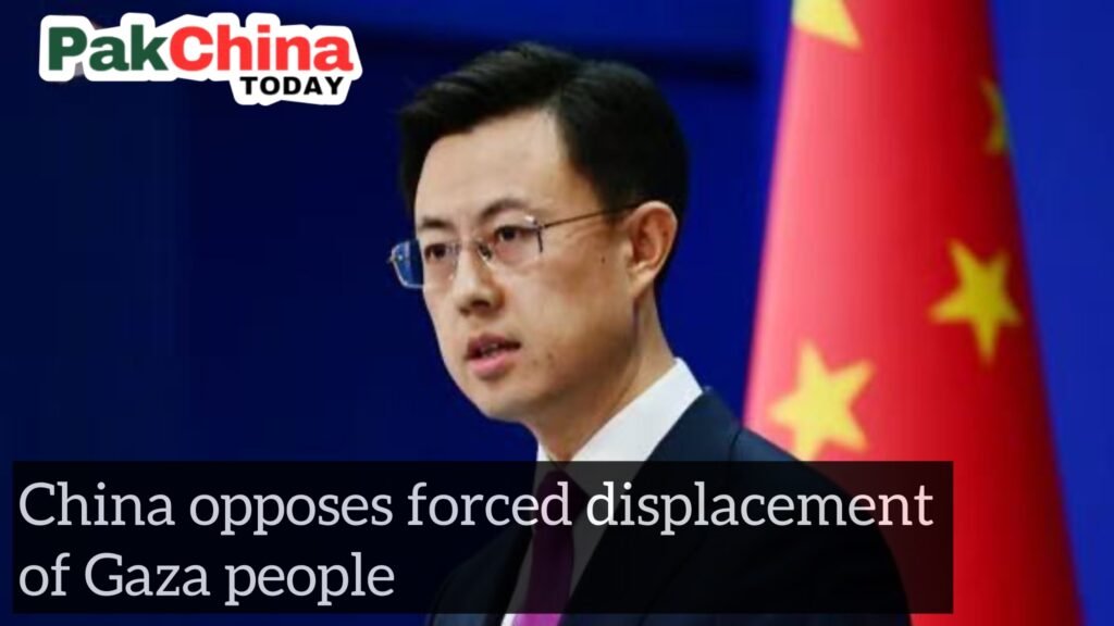 China opposes forced displacement of Gaza people